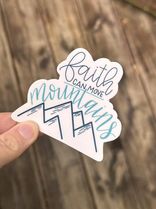 Faith Can Move Mountains Christian Sticker | waterproof, weatherproof, and dishwasher safe