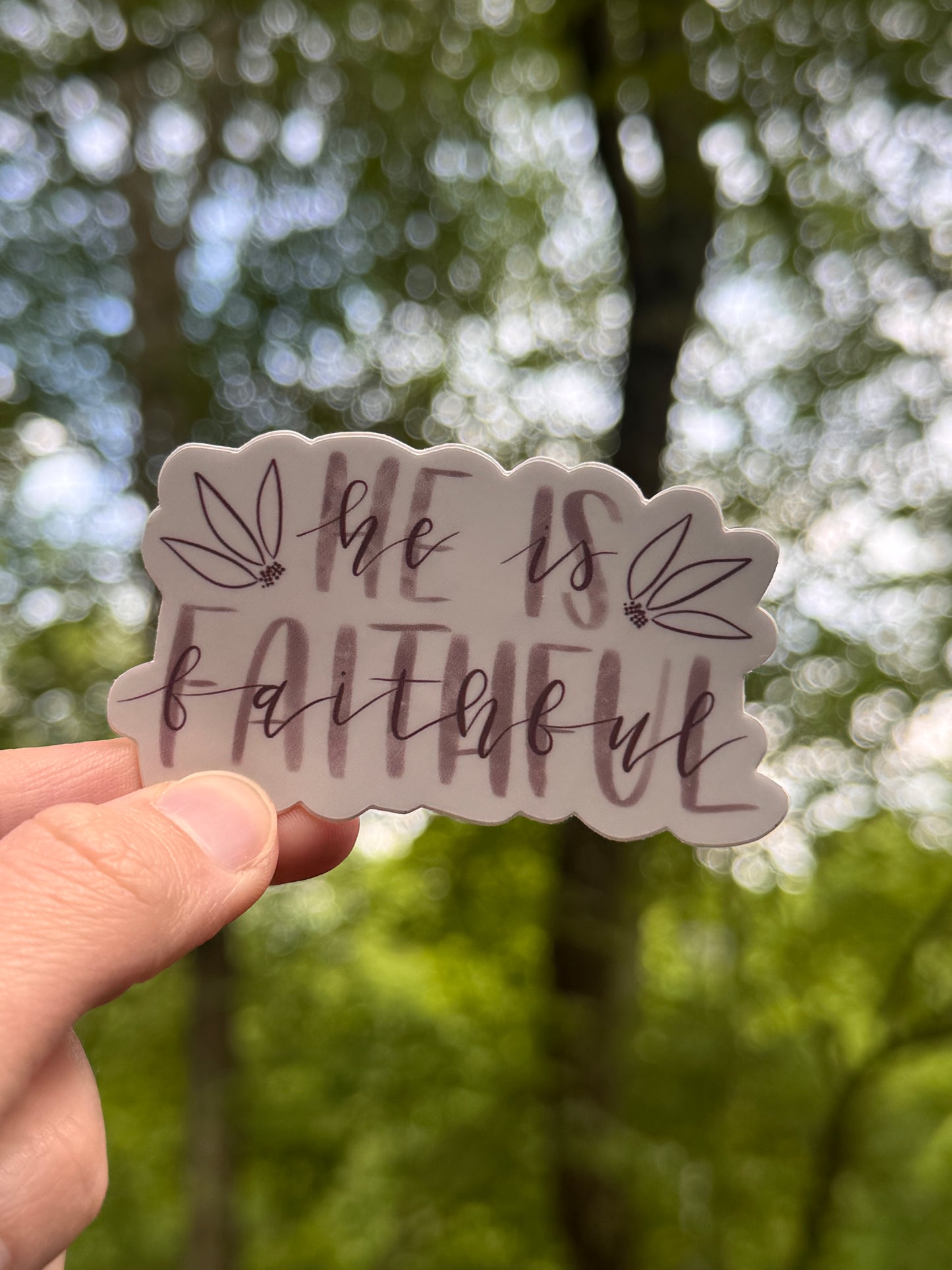He is Faithful Sticker | Waterproof Weatherproof Dishwasher Safe